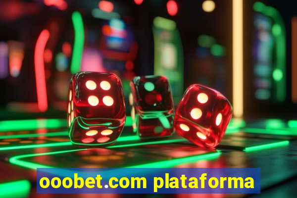 ooobet.com plataforma